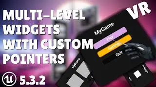 HOW TO MAKE A MULTI-LEVEL WIDGET WITH CUSTOM POINTER IN UE5 VR | TUTORIAL