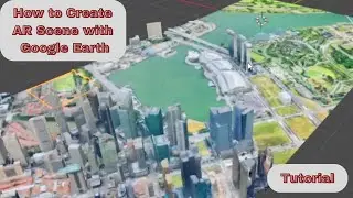 ARLOOPA - How to Create AR Scene with Google Earth - Tutorial