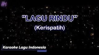 Lagu Rindu - Kerispatih (Karaoke Version)