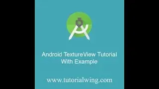 Tutorialwing Android Kotlin Textureview Tutorial