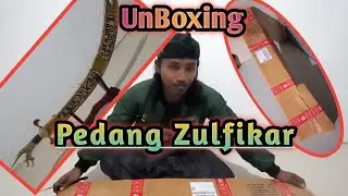 Un boxing Katana Zulfikar / Zulfaqor || Pedang Sayyidina Ali || لافتى الا علي ولا سيف الا ذوالفقار