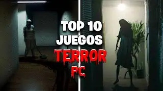 TOP 10 Juegos de TERROR para PC que NO deberías jugar solo