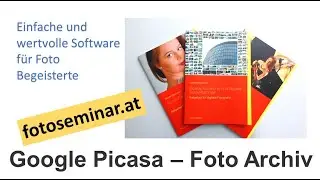 fotoseminar.at - Foto Archiv mit Google Picasa - mizerovsky.com