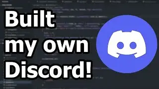 Creating my own Discord Client! [Reupload]