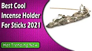 Best Cool Incense Holder For Sticks 2022