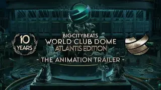 BigCityBeats WORLD CLUB DOME Atlantis Edition - Animation Trailer