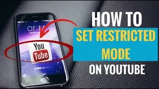 How to Set Restricted Mode on YouTube (Filter Content)