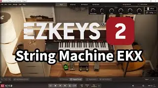 Toontrack EZkeys 2 with String Machine EKX All Presets DEMO