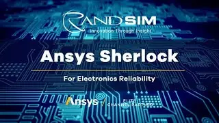 Get Started with Ansys Sherlock for Electronics Reliability