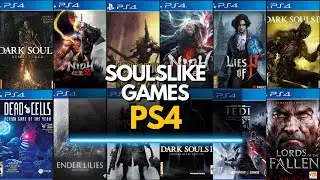 Top 45 Best SOULSLIKE Games for PS4 (2025)