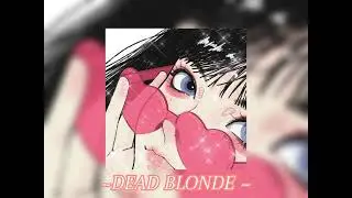 DEAD BLONDE ~ Детка Киллер [ speed up ]           #музыка #music