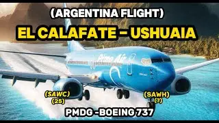 BOEING 737 AMAZON | Live Weather I ARGENTINA FLIGHT I EL CALAFATE - USHUAIA I #msfs2020