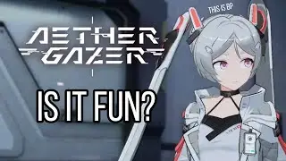 Aether Gazer, is it fun?