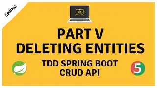Deleting Entities - TDD CRUD API with Spring Boot 2.2, Java 11 and H2