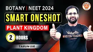 PLANT KINGDOM CLASS 11 ONE SHOT | PLANT KINGDOM ONE SHOT | SMART ONE SHOT | NEET 2024 | BY TARUN SIR