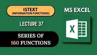 ISTEXT - Basic to Advanced | Information Function | Lecture 37 | Advanced Business Excel Course