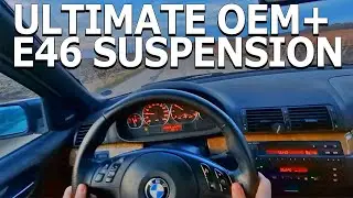 TESTING the ULTIMATE OEM+ BMW E46 Suspension