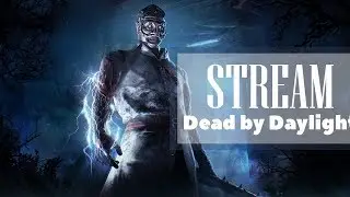 🔴Dead by Daylight:Stream:Здравствуйте🔴