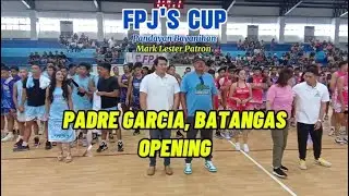 OPENING Basketball League FPJ's CUP 2024 Padre Garcia, Batangas