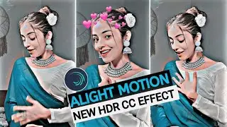 NEW HDR CC Effect | Smooth HDR video Editing  Alight Motion ✅