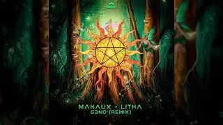 Mahaux - Litha (S3N0 Remix)