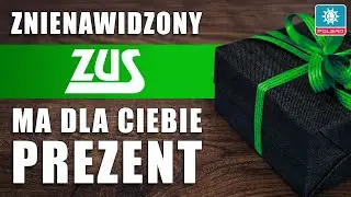 Znienawidzony ZUS ma dla Ciebie prezent