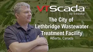 VTScada at The City Of Lethbridge - A Wastewater Case Study