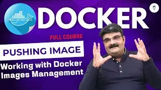 Episode 14/135 Docker Full Course || Working with Docker Images Management - Pushing Image