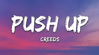 Creeds - Push Up (Lyrics) | 25min