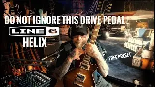 Line 6 HELIX The Most IGNORED DRIVE PEDAL !