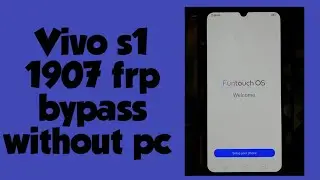 Vivo s1 1907 frp bypass without pc