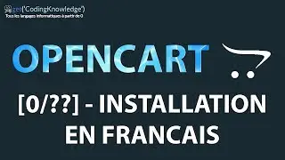 [0/??] Comment installer OpenCart en français - OpenCart | Boutique E-Commerce 2018