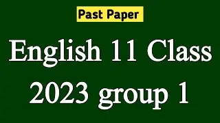 Past Paper English 11 Class 2023 group 1 | English Class 11 | 1st Year English Paper