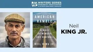 Neil King Jr.—American Ramble: A Walk of Memory and Renewal