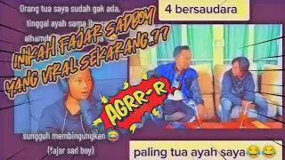 Fajar SadBoy Viral | 4 Bersaudara #fajarsadboy #tiktok #tiktokviral
