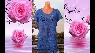 Summer tunic crocheted. Part 2. Rostock.