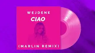 Wejdene - Ciao (Marlin REMIX)