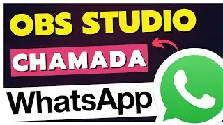 Como USAR o OBS STUDIO no WHATSAPP para CHAMADAS DE VÍDEO