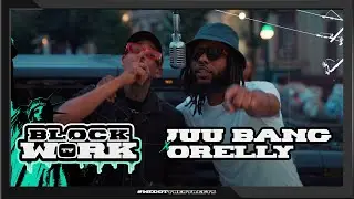 Juu Bang x Orelly - The Show (Blockworktv Performance)