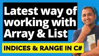 Indices and Range in C# | Explore C# Features Indices and Range | What's new in C# 8.0