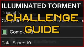 Illuminated Torment Challenge Guide | Root of Nightmares Destiny 2