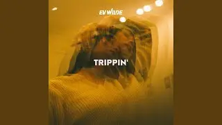 Trippin