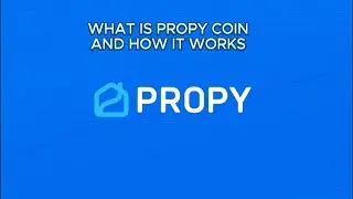 What is $Propy Coin - How High Can it Go This BullRun.