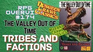 RPG Overview 174 The Valley Out of Time: Tribes and Factions DCC & MCC RPGs