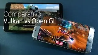 Comparativo Gráfico: Vulkan vs Open GL | TudoCelular.com