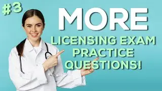8 More Nursing Licensing Exam Questions! (NCLEX / REX-PN / CPNRE) [#3]