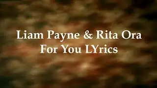Liam Payne & Rita Ora - For You (Lyrics)