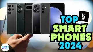 Best Smart Phones 2024 | Find Your Perfect Phone