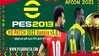 PES 2013 HD Patch 2022 - Update v2 | Winter Transfers | Afcon 2021