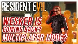 RESIDENT EVIL 7 - ENTIRE STORY LEAKED? WESKERS RETURNING? MULTIPLAYER FEATURES?